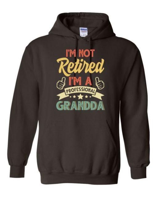 I AM NOT RETIRED  - Adult Hooded Sweatshirt (Unisex)