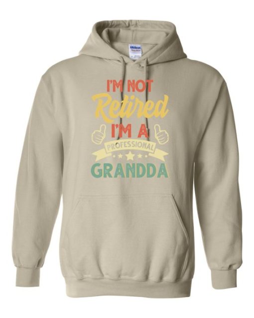 I AM NOT RETIRED  - Adult Hooded Sweatshirt (Unisex)