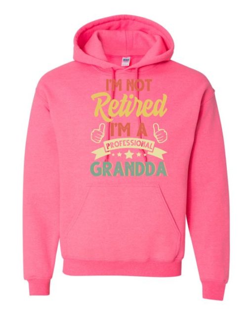 I AM NOT RETIRED  - Adult Hooded Sweatshirt (Unisex)