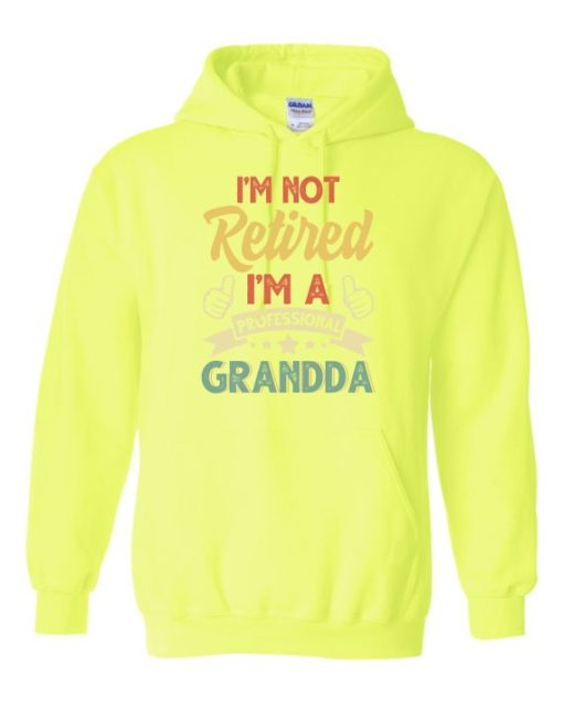 I AM NOT RETIRED  - Adult Hooded Sweatshirt (Unisex)