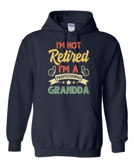 I AM NOT RETIRED  - Adult Hooded Sweatshirt (Unisex)