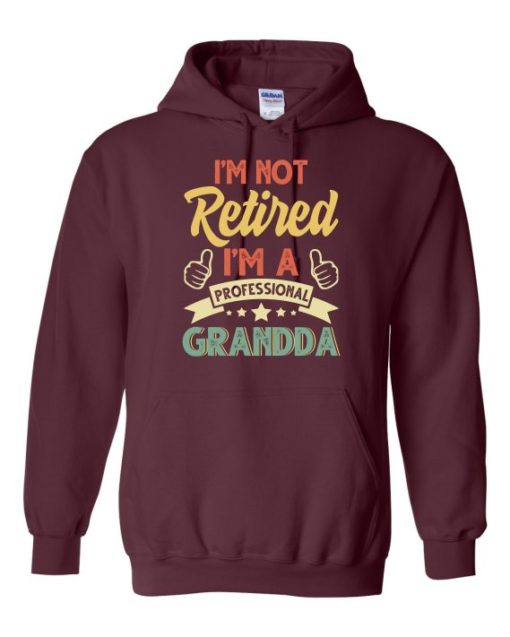 I AM NOT RETIRED  - Adult Hooded Sweatshirt (Unisex)