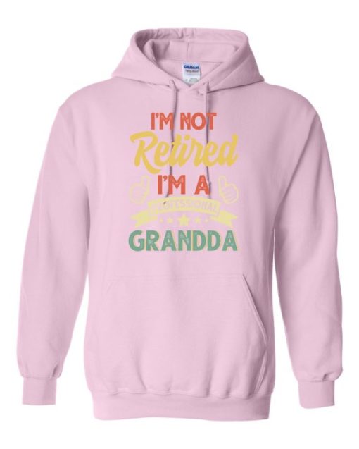 I AM NOT RETIRED  - Adult Hooded Sweatshirt (Unisex)