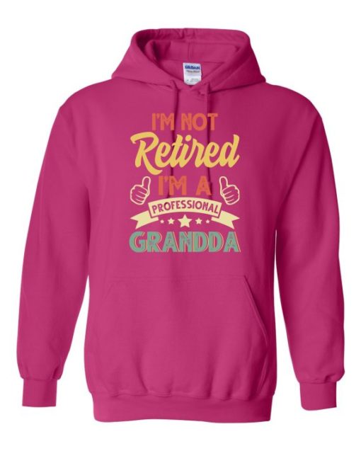I AM NOT RETIRED  - Adult Hooded Sweatshirt (Unisex)
