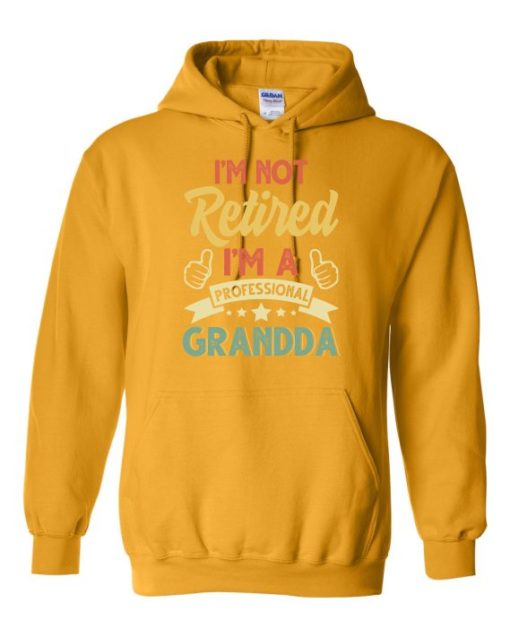 I AM NOT RETIRED  - Adult Hooded Sweatshirt (Unisex)