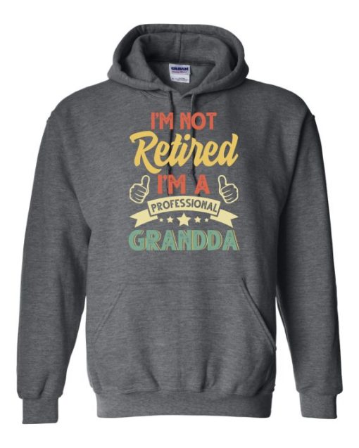 I AM NOT RETIRED  - Adult Hooded Sweatshirt (Unisex)