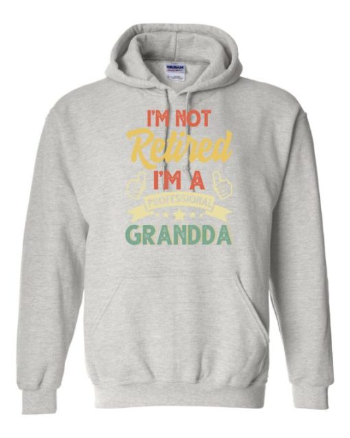 I AM NOT RETIRED  - Adult Hooded Sweatshirt (Unisex)