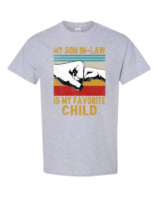 MY SON IN LAW IS MY FAVORITE CHILD - Adult Round-neck T-shirt