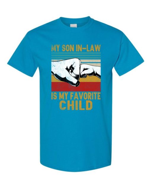 MY SON IN LAW IS MY FAVORITE CHILD - Adult Round-neck T-shirt