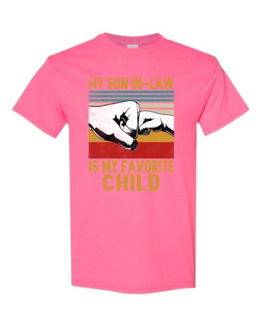 MY SON IN LAW IS MY FAVORITE CHILD - Adult Round-neck T-shirt