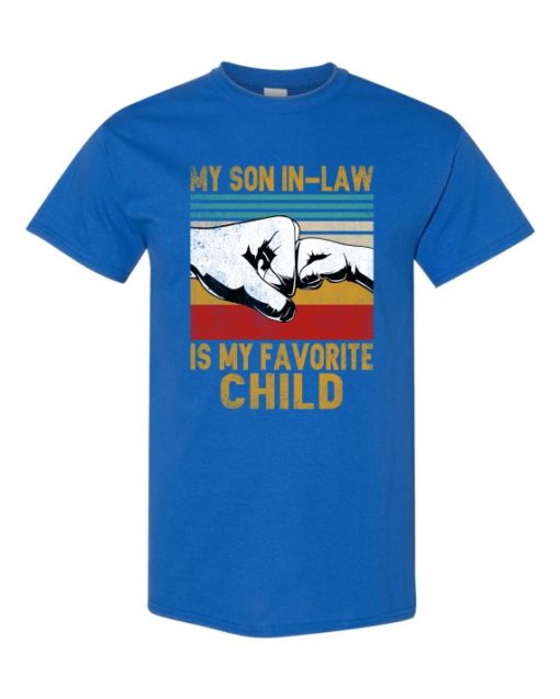 MY SON IN LAW IS MY FAVORITE CHILD - Adult Round-neck T-shirt