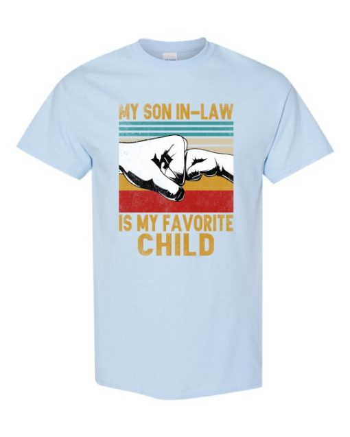 MY SON IN LAW IS MY FAVORITE CHILD - Adult Round-neck T-shirt