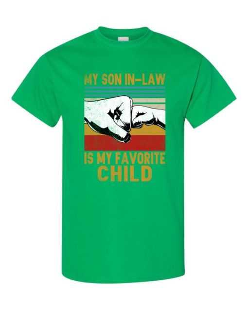 MY SON IN LAW IS MY FAVORITE CHILD - Adult Round-neck T-shirt