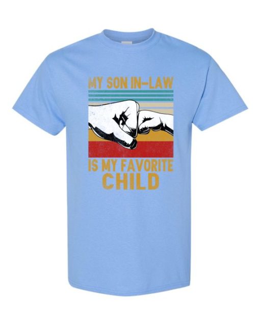 MY SON IN LAW IS MY FAVORITE CHILD - Adult Round-neck T-shirt