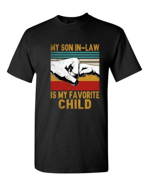 MY SON IN LAW IS MY FAVORITE CHILD - Adult Round-neck T-shirt