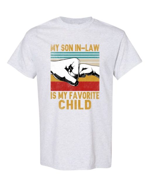 MY SON IN LAW IS MY FAVORITE CHILD - Adult Round-neck T-shirt