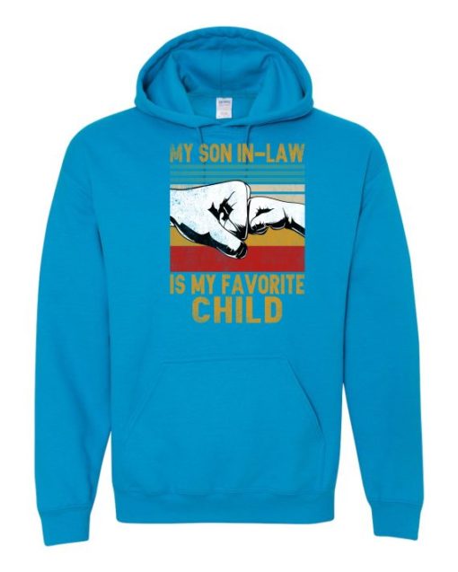 MY SON IN LAW IS MY FAVORITE CHILD  - Adult Hooded Sweatshirt (Unisex)