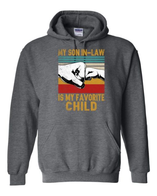 MY SON IN LAW IS MY FAVORITE CHILD  - Adult Hooded Sweatshirt (Unisex)