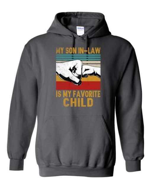 MY SON IN LAW IS MY FAVORITE CHILD  - Adult Hooded Sweatshirt (Unisex)