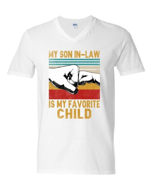 MY SON IN LAW IS MY FAVORITE CHILD - Adult V-neck T-shirt