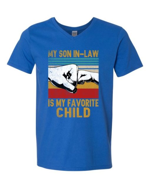 MY SON IN LAW IS MY FAVORITE CHILD - Adult V-neck T-shirt