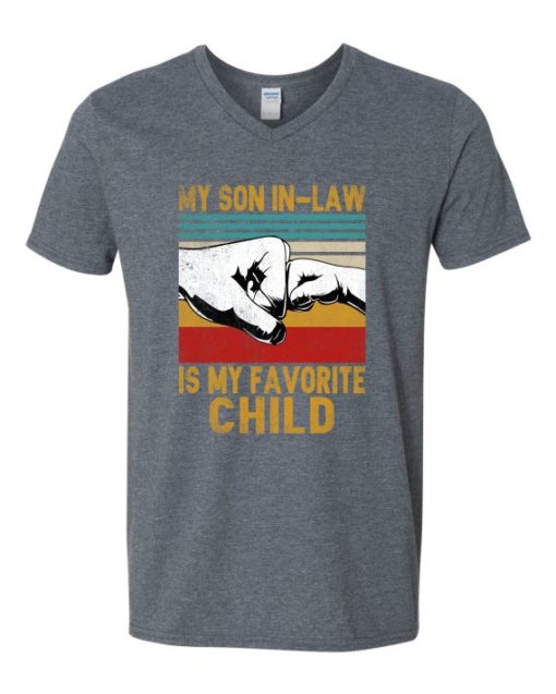 MY SON IN LAW IS MY FAVORITE CHILD - Adult V-neck T-shirt