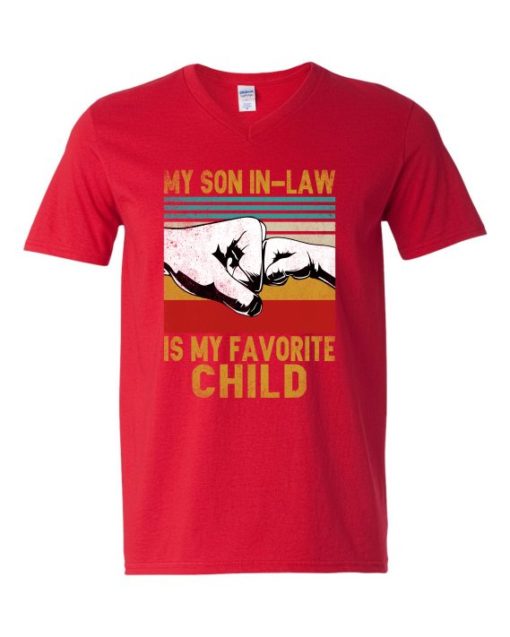 MY SON IN LAW IS MY FAVORITE CHILD - Adult V-neck T-shirt
