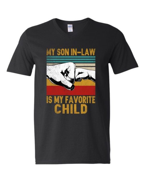 MY SON IN LAW IS MY FAVORITE CHILD - Adult V-neck T-shirt