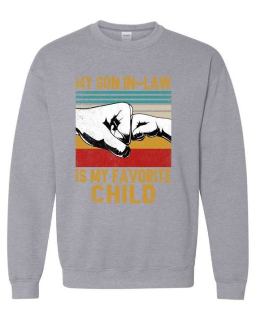 MY SON IN LAW IS MY FAVORITE CHILD  - Adult Crew Neck Sweatshirt (Unisex)