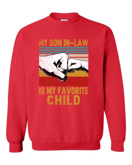 MY SON IN LAW IS MY FAVORITE CHILD  - Adult Crew Neck Sweatshirt (Unisex)