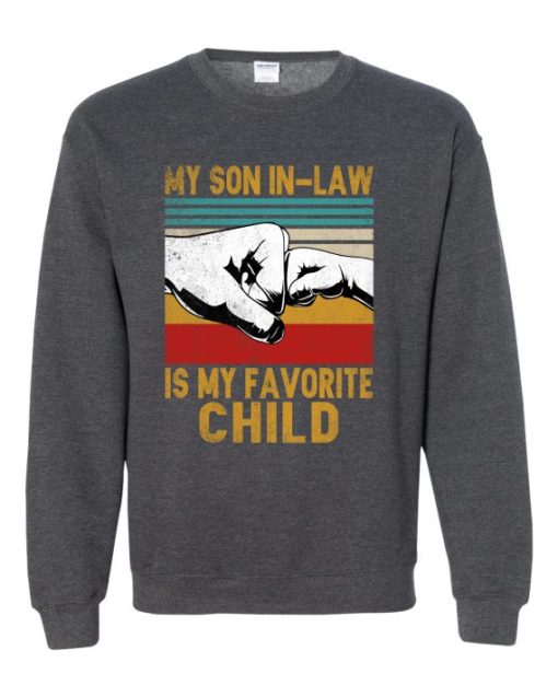 MY SON IN LAW IS MY FAVORITE CHILD  - Adult Crew Neck Sweatshirt (Unisex)