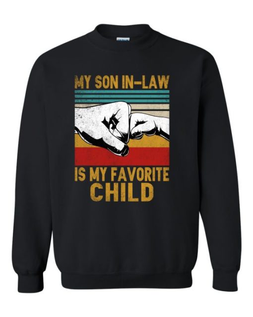 MY SON IN LAW IS MY FAVORITE CHILD  - Adult Crew Neck Sweatshirt (Unisex)