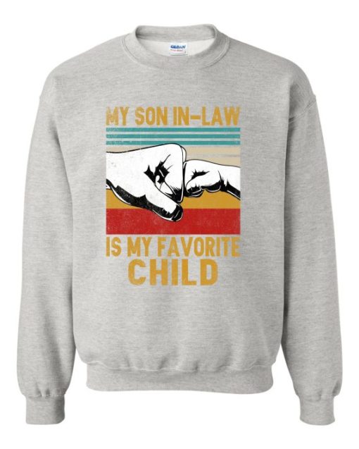 MY SON IN LAW IS MY FAVORITE CHILD  - Adult Crew Neck Sweatshirt (Unisex)