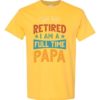 IM NOT RETIRED I AM A FULL TIME PAPA  - Adult Round-neck T-shirt