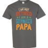 IM NOT RETIRED I AM A FULL TIME PAPA  - Adult Round-neck T-shirt