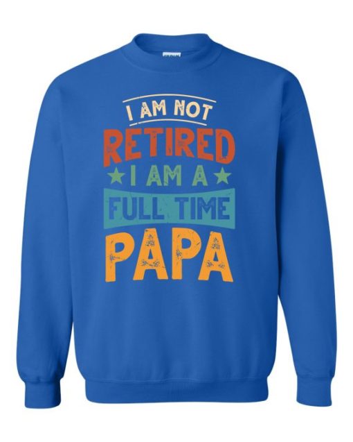FULL TIME PAPA  - Adult Crew Neck Sweatshirt (Unisex)
