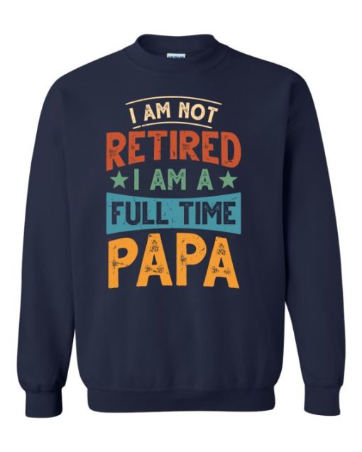 FULL TIME PAPA  - Adult Crew Neck Sweatshirt (Unisex)