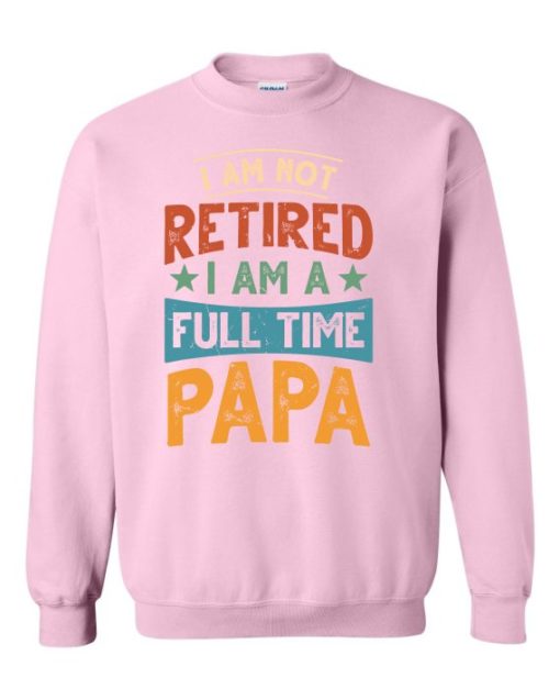 FULL TIME PAPA  - Adult Crew Neck Sweatshirt (Unisex)