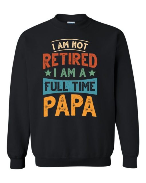 FULL TIME PAPA  - Adult Crew Neck Sweatshirt (Unisex)