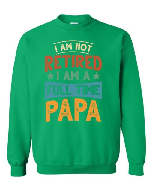 FULL TIME PAPA  - Adult Crew Neck Sweatshirt (Unisex)
