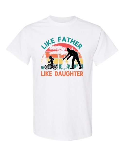 LIKE FATHER LIKE DAUGHTER - Adult Round-neck T-shirt