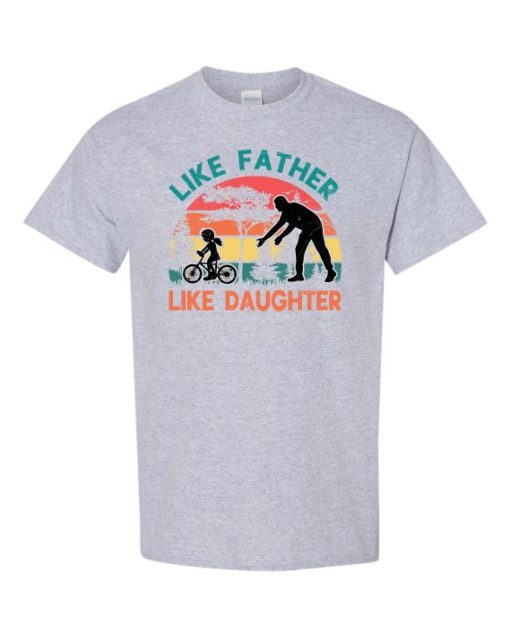 LIKE FATHER LIKE DAUGHTER - Adult Round-neck T-shirt