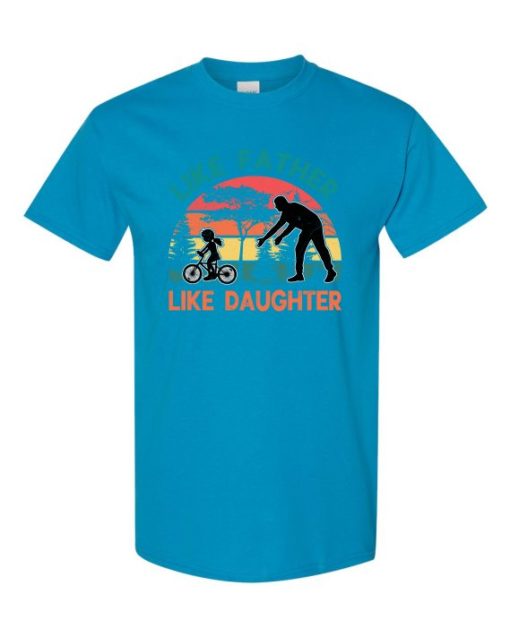 LIKE FATHER LIKE DAUGHTER - Adult Round-neck T-shirt