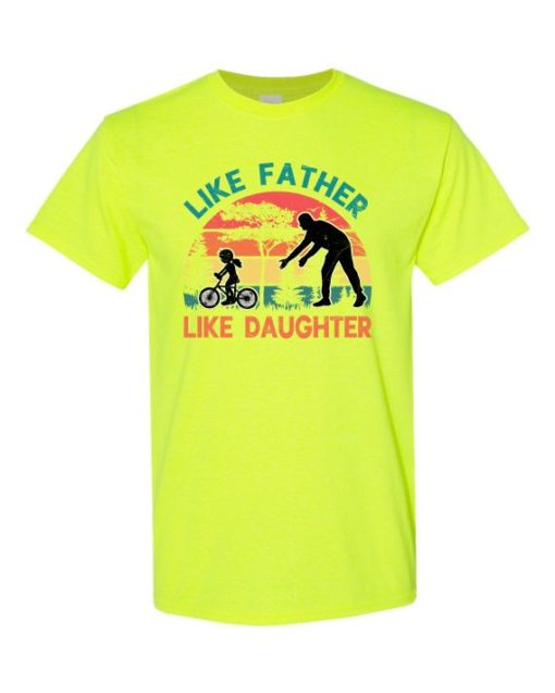 LIKE FATHER LIKE DAUGHTER - Adult Round-neck T-shirt
