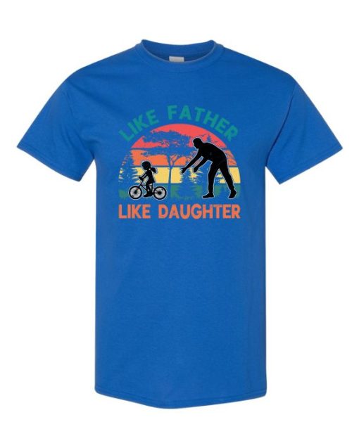 LIKE FATHER LIKE DAUGHTER - Adult Round-neck T-shirt