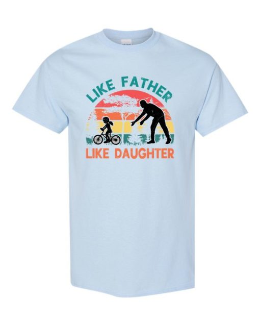 LIKE FATHER LIKE DAUGHTER - Adult Round-neck T-shirt