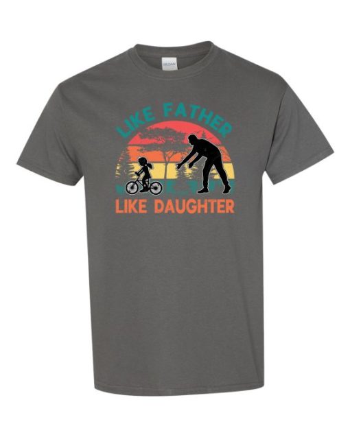 LIKE FATHER LIKE DAUGHTER - Adult Round-neck T-shirt