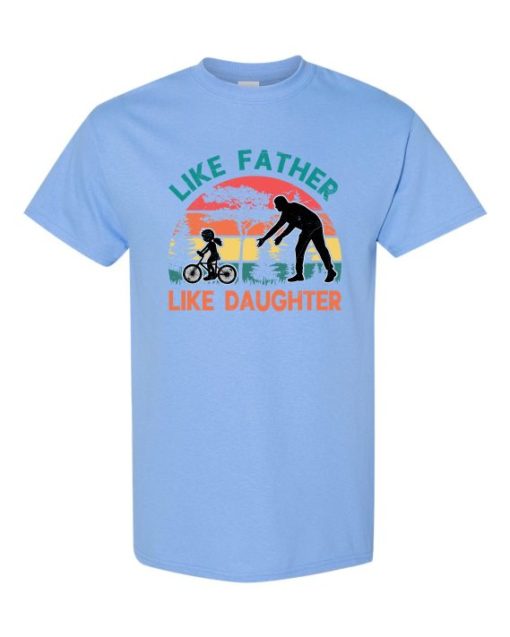 LIKE FATHER LIKE DAUGHTER - Adult Round-neck T-shirt