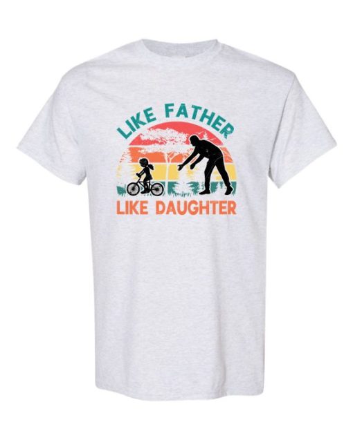 LIKE FATHER LIKE DAUGHTER - Adult Round-neck T-shirt