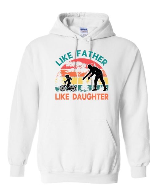 LIKE FATHER LIKE DAUGHTER - Adult Hooded Sweatshirt (Unisex)